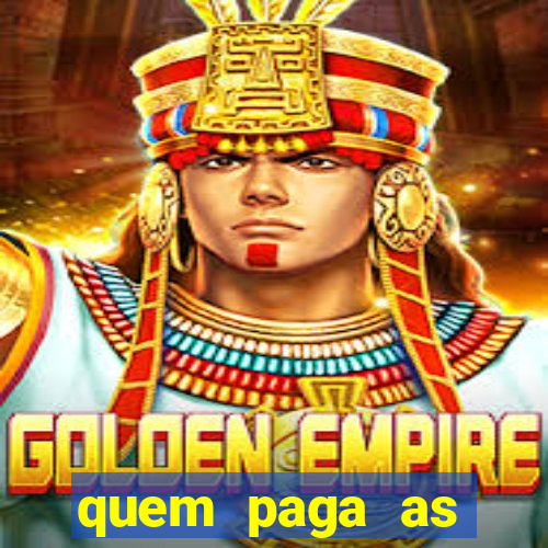 quem paga as passagens dos times de futebol